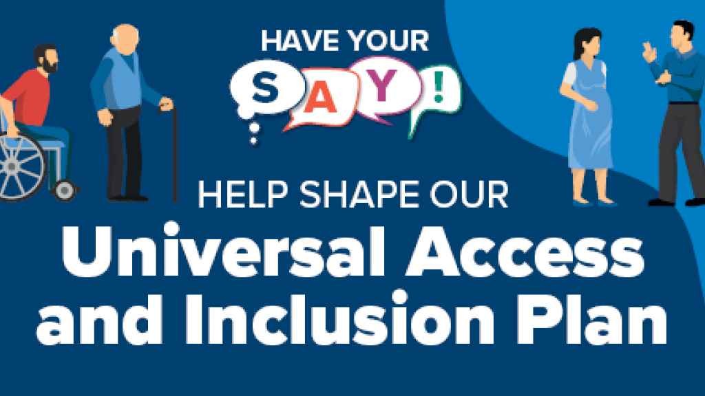 Cover graphic for Have your say on Access and Inclusion